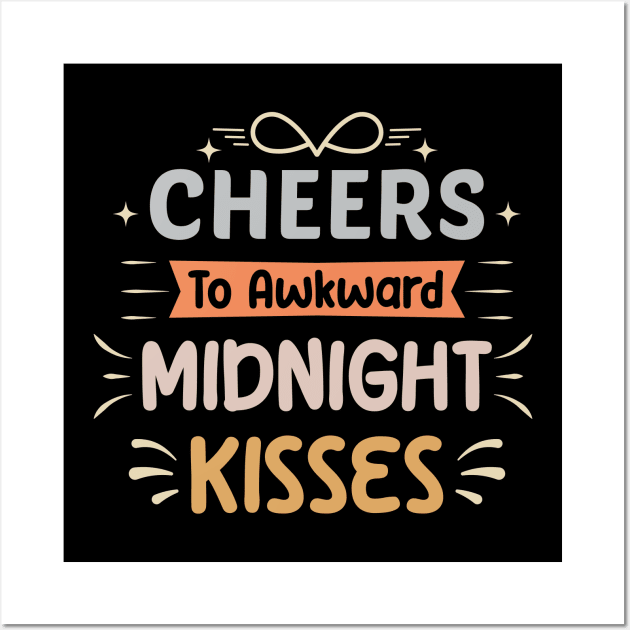 Cheers To Awkward Midnight Kisses Wall Art by VecTikSam